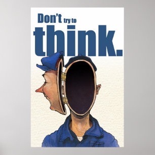 Versuchen Sie nicht zu denken Poster
