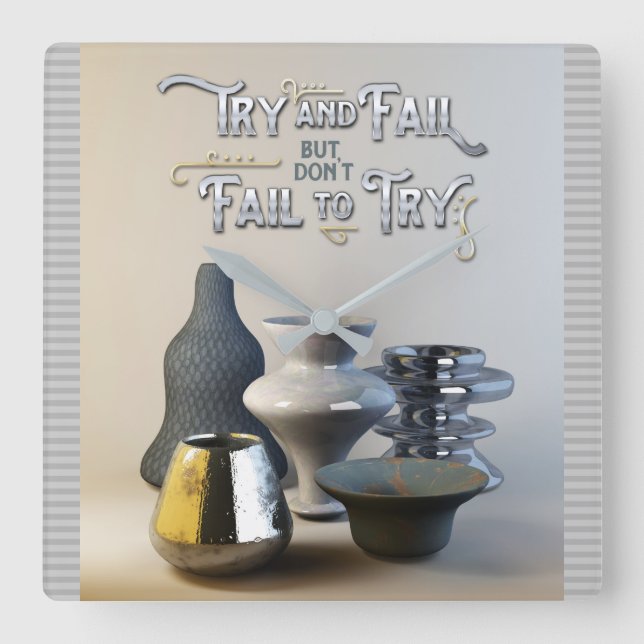 Versuchen & Versag, aber Versag nicht, die stilvol Quadratische Wanduhr (Vorderseite)