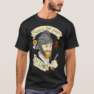 Versucht den protestantischen Papst. 1517. Luther. T-Shirt
