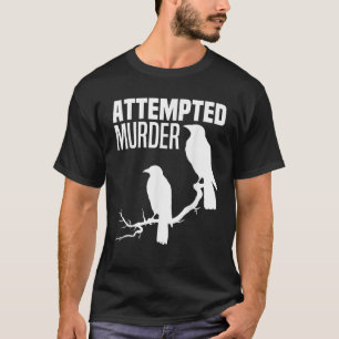 Versucht Murder Crows Ravens Bird Meme Funny Crow T-Shirt