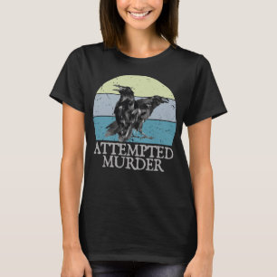 Versucht Murder Crows & Ravens Funny Crow Shirt B