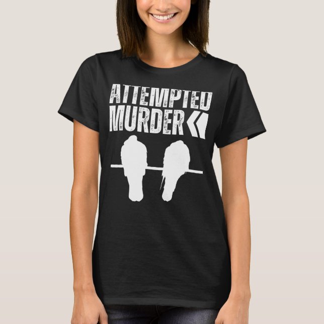Versucht Murderkrähen Ravens Bird Funny Crow On T T-Shirt (Vorderseite)