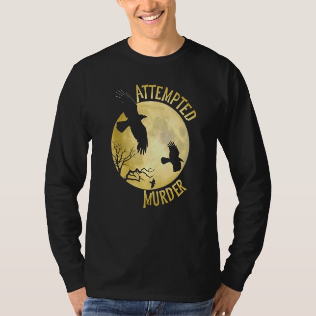 Versuchter Murder Crow Raven Corvid Pun T-Shirt (Vorderseite)