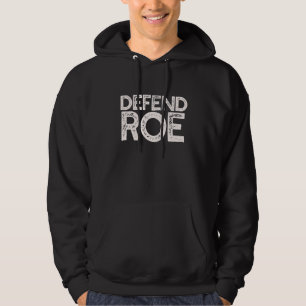 verteidigen Roe Behielt Abortus Safe and Legal Sco Hoodie