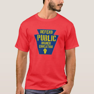Verteidigen Sie allgemeine höhere Bildung in PA T-Shirt