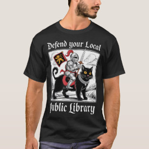 Verteidigen Sie Ihre Knight Cat in der lokalen öff T-Shirt