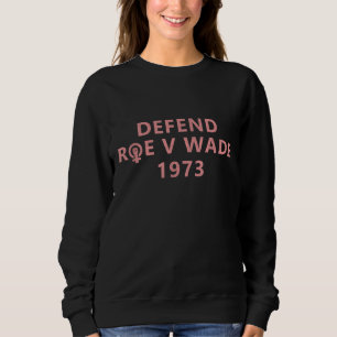 Verteidiger Roe V Wave Abortion Rights Feminist Pr Sweatshirt