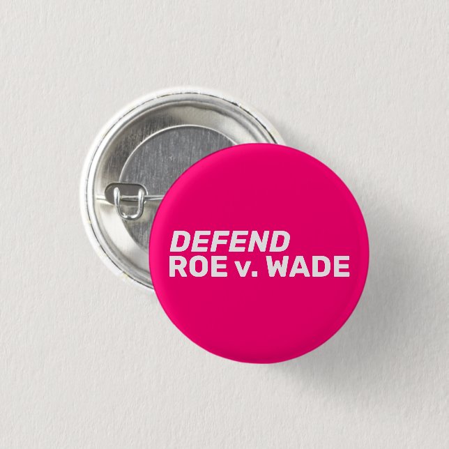 Verteidiger Roe / Wade Frauenrechte für Auswahl he Button (Vorne & Hinten)
