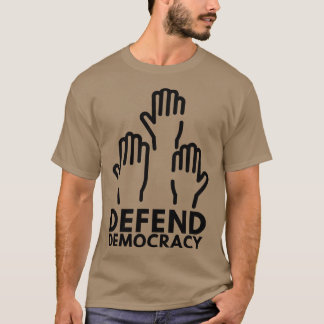 Verteidigung der Demokratie 6 T-Shirt