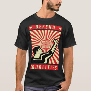 Verteidigung der Gleichheit T-Shirt