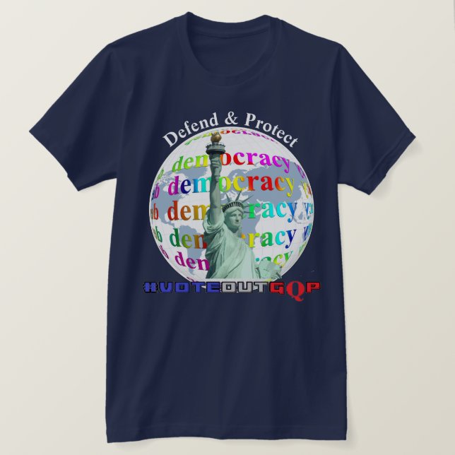 Verteidigung und Schutz der DEMOKRATIE #VOTEOUTGQP T-Shirt (Design vorne)