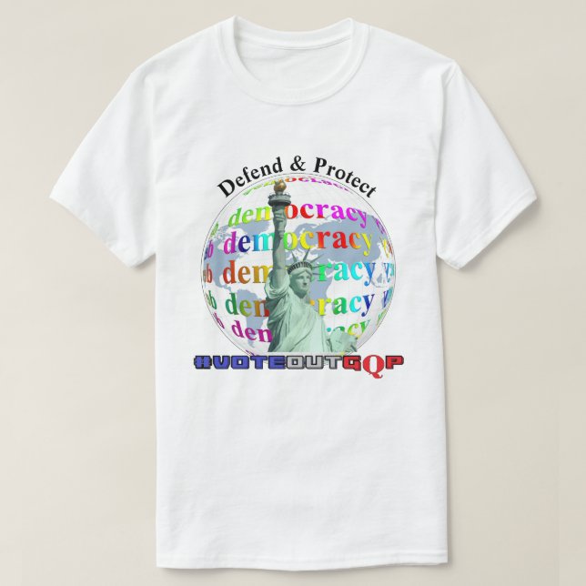 Verteidigung und Schutz der DEMOKRATIE #VOTEOUTGQP T-Shirt (Design vorne)
