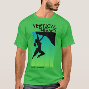 Vertikale Therapie Vertrauen Sie Ihrem Griff Frau  T-Shirt