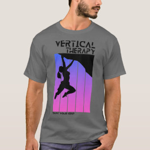 Vertikale Therapie Vertrauen Sie Ihrem Griff Frau  T-Shirt