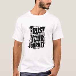 Vertikale Typografie-Kunst 'Vertraue deiner Reise' T-Shirt