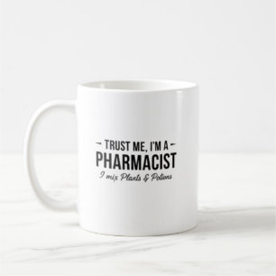 Vertrau mir, ich bin Apotheker. Ich mische Pflanze Kaffeetasse