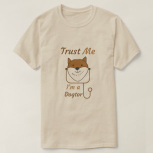 Vertrau mir, ich bin Arzt T-Shirts