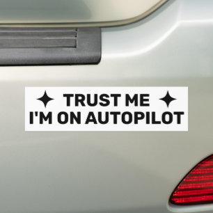 Vertrau mir - ich bin auf Autopilot™ Aufkleber Autoaufkleber