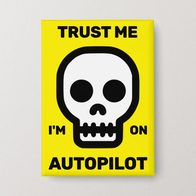 Vertrau mir - ich bin auf Autopilot™-Knopf Button (Vorderseite)