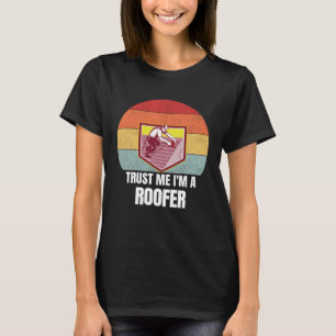 Vertrau mir, ich bin Dachdecker Retro Vintage Trau T-Shirt