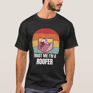 Vertrau mir, ich bin Dachdecker Retro Vintage Trau T-Shirt