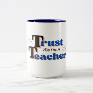 Vertrau mir, ich bin dein Lehrer Lustiges Geschenk Zweifarbige Tasse
