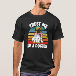 Vertrau mir, ich bin Dogtor Pug Retro Frauen liebe T-Shirt