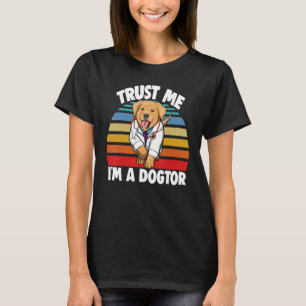 Vertrau mir, ich bin Doktor Hund Labrador Frauen T-Shirt
