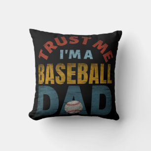 VERTRAU MIR ICH BIN EIN BASEBALL-VATER KISSEN