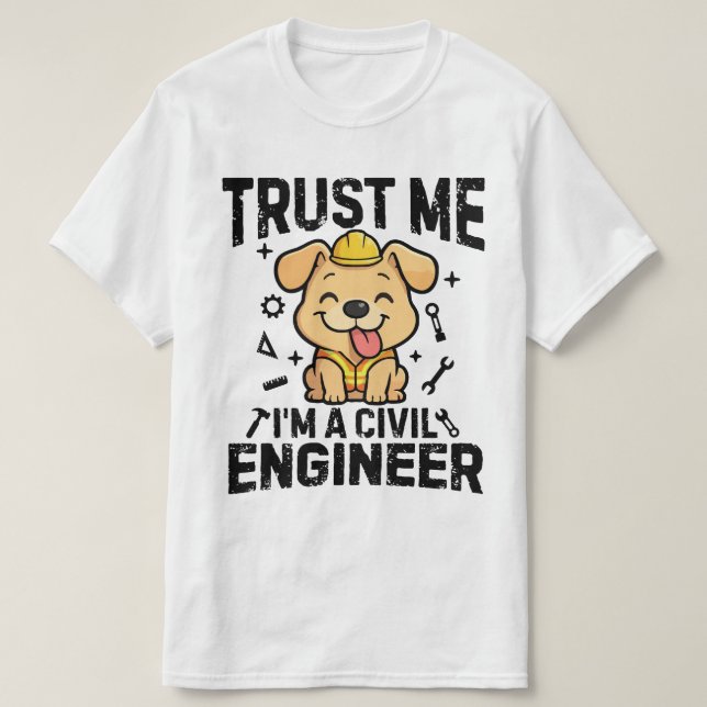 Vertrau mir, ich bin ein Bauingenieur T-Shirt (Design vorne)