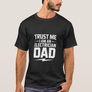 Vertrau mir, ich bin ein Elektriker-Vater Lustige T-Shirt