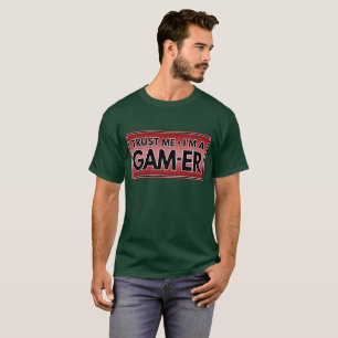 VERTRAU MIR ICH BIN EIN GAMER T-Shirt