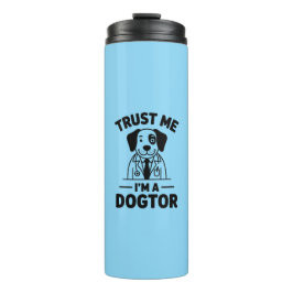 Vertrau mir, ich bin ein Hundtor Thermosbecher