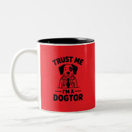 Vertrau mir, ich bin ein Hundtor Zweifarbige Tasse