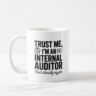 Vertrau mir, ich bin ein interner Revisor – Lustig Kaffeetasse