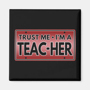 VERTRAU MIR ICH BIN EIN LEHRER MAGNET