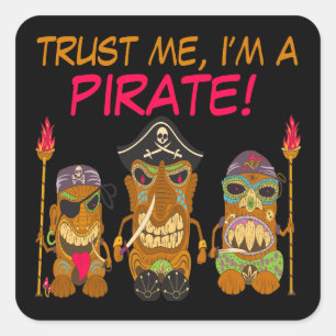 Vertrau mir, ich bin ein Pirat, Lustige Tiki-Pirat Quadratischer Aufkleber
