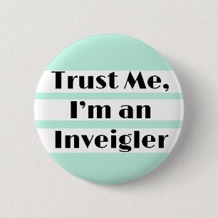 Vertrau mir, ich bin ein Schmeichler, ein großer Ü Button