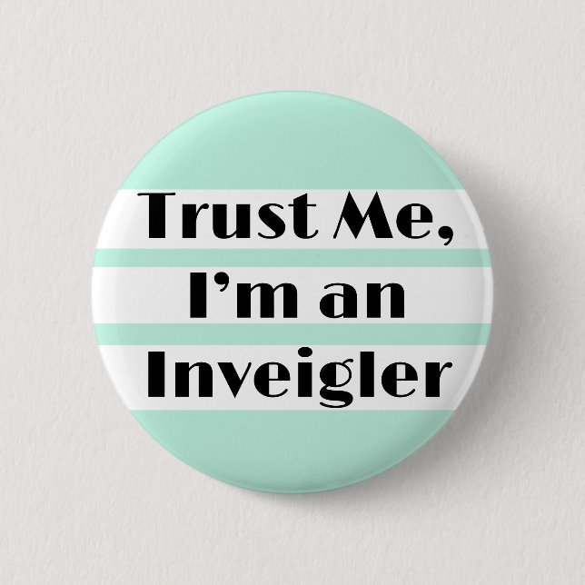 Vertrau mir, ich bin ein Schmeichler, ein großer Ü Button (Vorderseite)