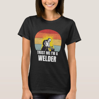 Vertrau mir, ich bin ein Schweißer Retro Vintage T T-Shirt