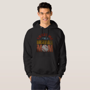 VERTRAU MIR ICH BIN EINE BASEBALL-MOM HOODIE