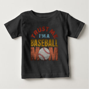VERTRAU MIR ICH BIN EINE BASEBALL-MUTTER BABY T-SHIRT