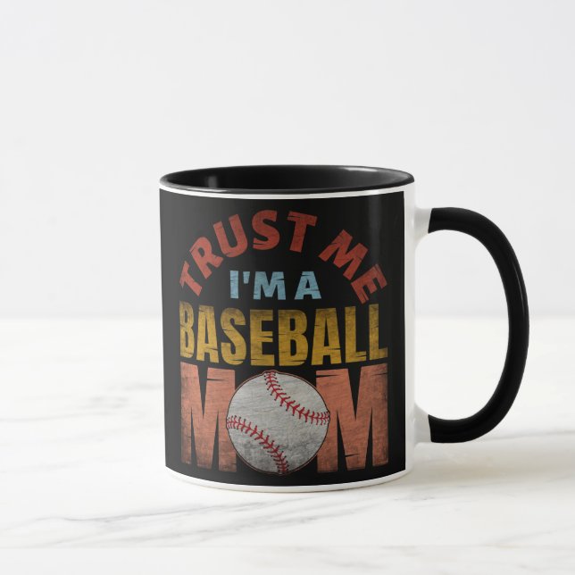 VERTRAU MIR ICH BIN EINE BASEBALL-MUTTER TASSE (Rechts)