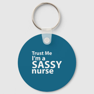 Vertrau mir, ich bin eine freche Krankenschwester Schlüsselanhänger