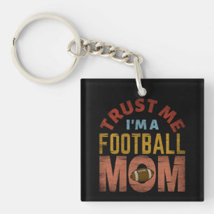 VERTRAU MIR ICH BIN EINE FUSSBALL-MUTTER SCHLÜSSELANHÄNGER