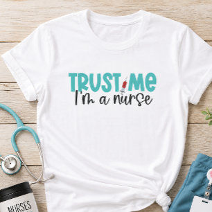 Vertrau mir, ich bin eine Pflegekraft Krankenpfleg T-Shirt