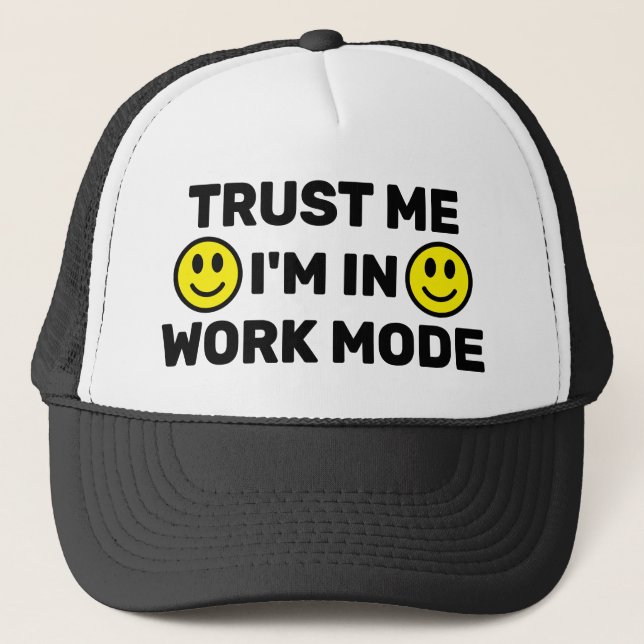 Vertrau mir - Ich bin im Arbeitsmodus™ Trucker-Müt Truckerkappe (Vorderseite)