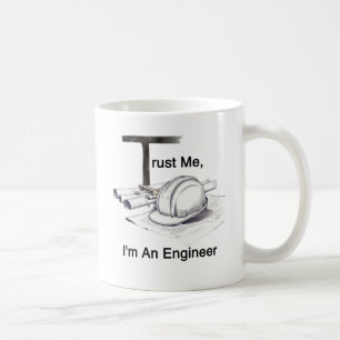Vertrau mir, ich bin Ingenieur  Kaffeetasse