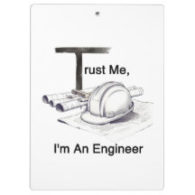 Vertrau mir, ich bin Ingenieur Klemmbrett