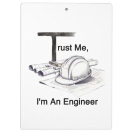 Vertrau mir, ich bin Ingenieur Klemmbrett
